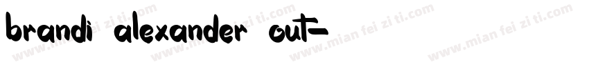 brandi alexander out字体转换